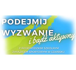 „Podejmij wyzwanie i bądź aktywny”  